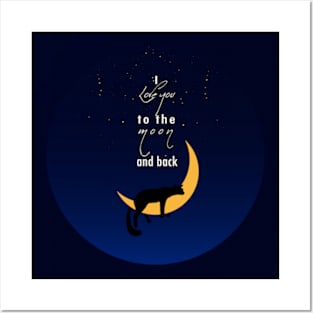 I love you to the moon and back Posters and Art